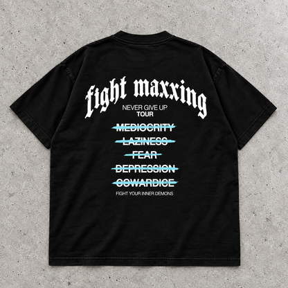 Fight Maxxing Never Give Up Tour Tee — Black
